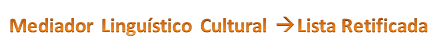 Lista Retificada - Mediador Linguistico Cultural